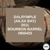 DALRYMPLE (AILSA BAY) - 2011 BOURBON BARREL #800425 / HELD IN BOND DALRYMPLE (AILSA BAY) - 2011 BOURBON BARREL #800425 / HELD IN BOND